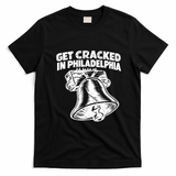 Get Cracked In Philadelphia Vintage Liberty Bell T-Shirt - Black
