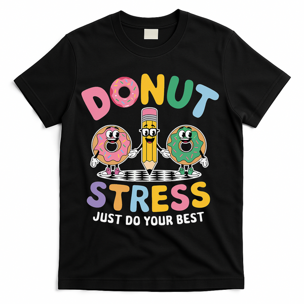 Groovy Donut Stress Just Do Your Best Testing Day Teachers T-Shirt - Black