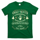 Ghost Hunter Ghost Hunting Halloween Paranormal Activity T-Shirt - Irish Green