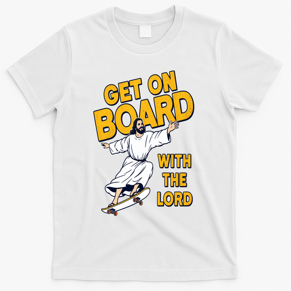 Get On Board With The Lord Skateboarding T-Shirt - White