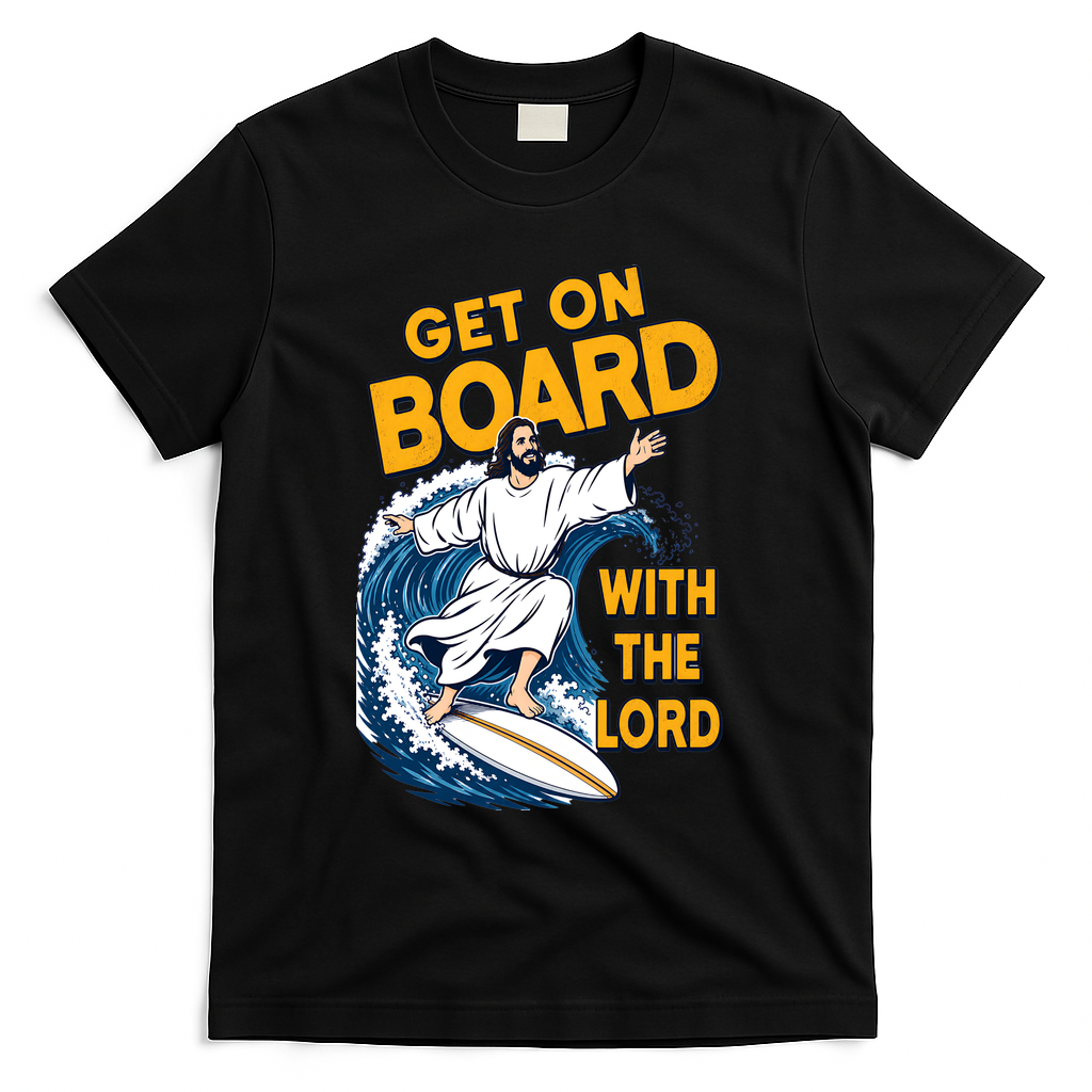 Get On Board With The Lord Surfing T-Shirt - Black