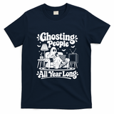 Ghosting People All Year Long Funny Halloween T-Shirt - Navy Blue