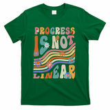 Groovy Progress Is Not Linear Teacher Back To School Outfit T-Shirt - Green