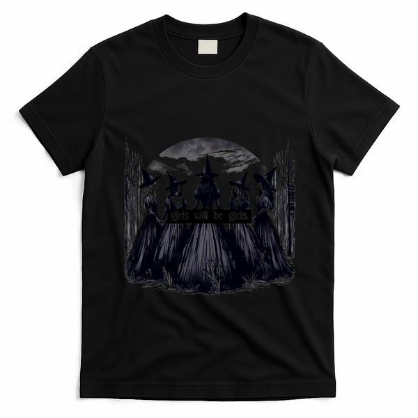 Girl Will Be Girl Witch Halloween Funny Witchy Vibes T-Shirt - Black