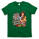 Grab Your Balls Its Canning Season T-Shirt - Irish Green