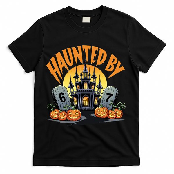 Haunted By 67 Funny Haunted By 6-7 Halloween T-Shirt - Black
