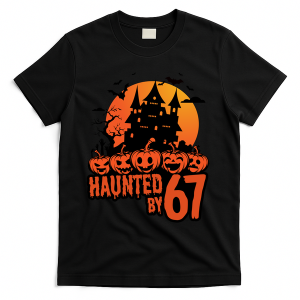 Haunted By 67 Halloween 6-7 Spooky Meme Funny T-Shirt - Black
