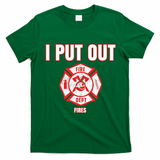 Halloween Costume Funny Firefighter I Put Out Fires Firemen T-Shirt - Irish Green