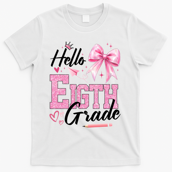 Hello Eight 8th Grade Of School Coquette Teacher T-Shirt - White