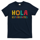 Hola Estudiantes, Maestra Back To School Spanish Teacher T-Shirt - Navy