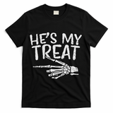 Hes My Treat Skeleton Matching Couple Halloween Costume Hers T-Shirt - Black