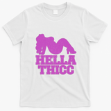 Hella Thicc Silhouette Graphic for Bold Fashion Lovers T-Shirt - White
