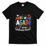 Here We Go Again Back To School Fun T-Shirt - Black