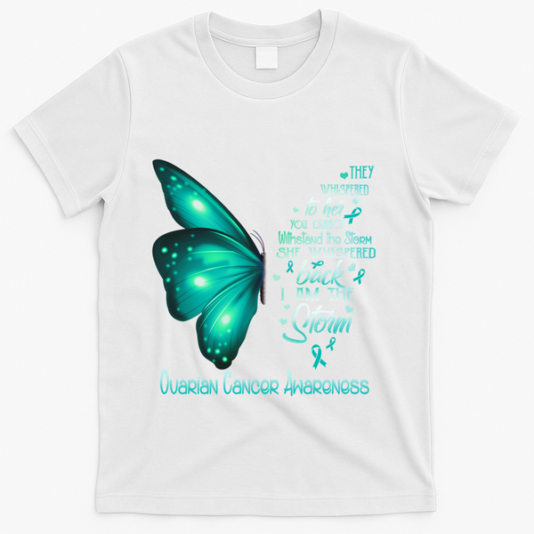 I Am The Storm Ovarian Cancer Awareness Butterfly Gift T-Shirt - White