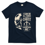 I Can Do All Things Through Christ Soccer Jesus Christian T-Shirt - Navy Blue