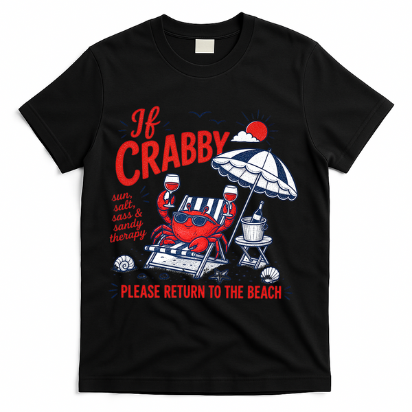 If Crabby Please Return To The Beach Funny Crab Summer T-Shirt - Black