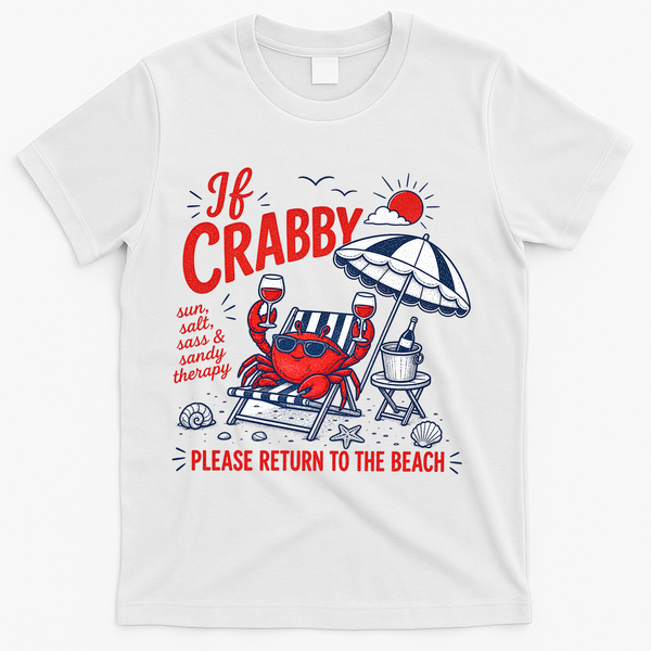 If Crabby Please Return To The Beach Funny Crab Summer T-Shirt - White