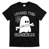 I Found This Humerus Halloween Ghost Humorous Saying Funny T-Shirt - Black