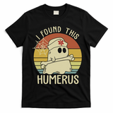 I Found This Humerus Halloween Nurse Nursing Ghost Humorous T-Shirt - Black