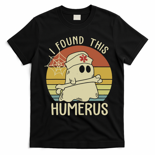 I Found This Humerus Halloween Nurse Nursing Ghost Humorous T-Shirt - Black