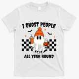 I Ghost People All Year Round Halloween Funny T-Shirt - White