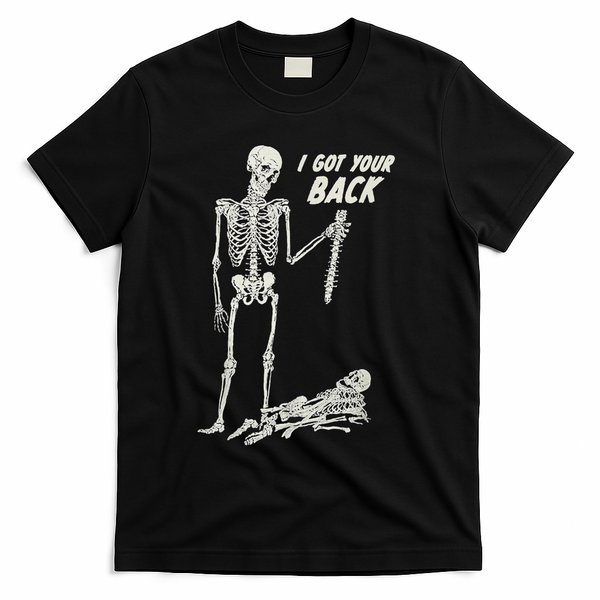I Got Your Back Halloween Skeleton Skull Sarcastic T-Shirt - Black