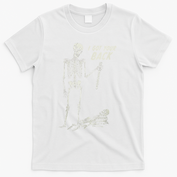I Got Your Back Halloween Skeleton Skull Sarcastic T-Shirt - White