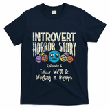 Introvert Horror Working Group Shy Antisocial Back To School T-Shirt - Navy