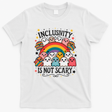 Inclusivity Is Not Scary  Cute Ghost Welcome Here Funny T-Shirt - White