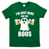 IM Just Here For The Boos Funny Halloween Cute Ghost Gift T-Shirt - Irish Green