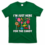 IM Just Here For The Candy Lollipop Sweets Gift Halloween T-Shirt - Irish Green