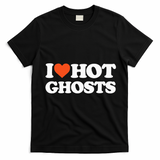 I Love Hot Ghosts I Heart Hot Ghosts Sexy Ghost T-Shirt - Black