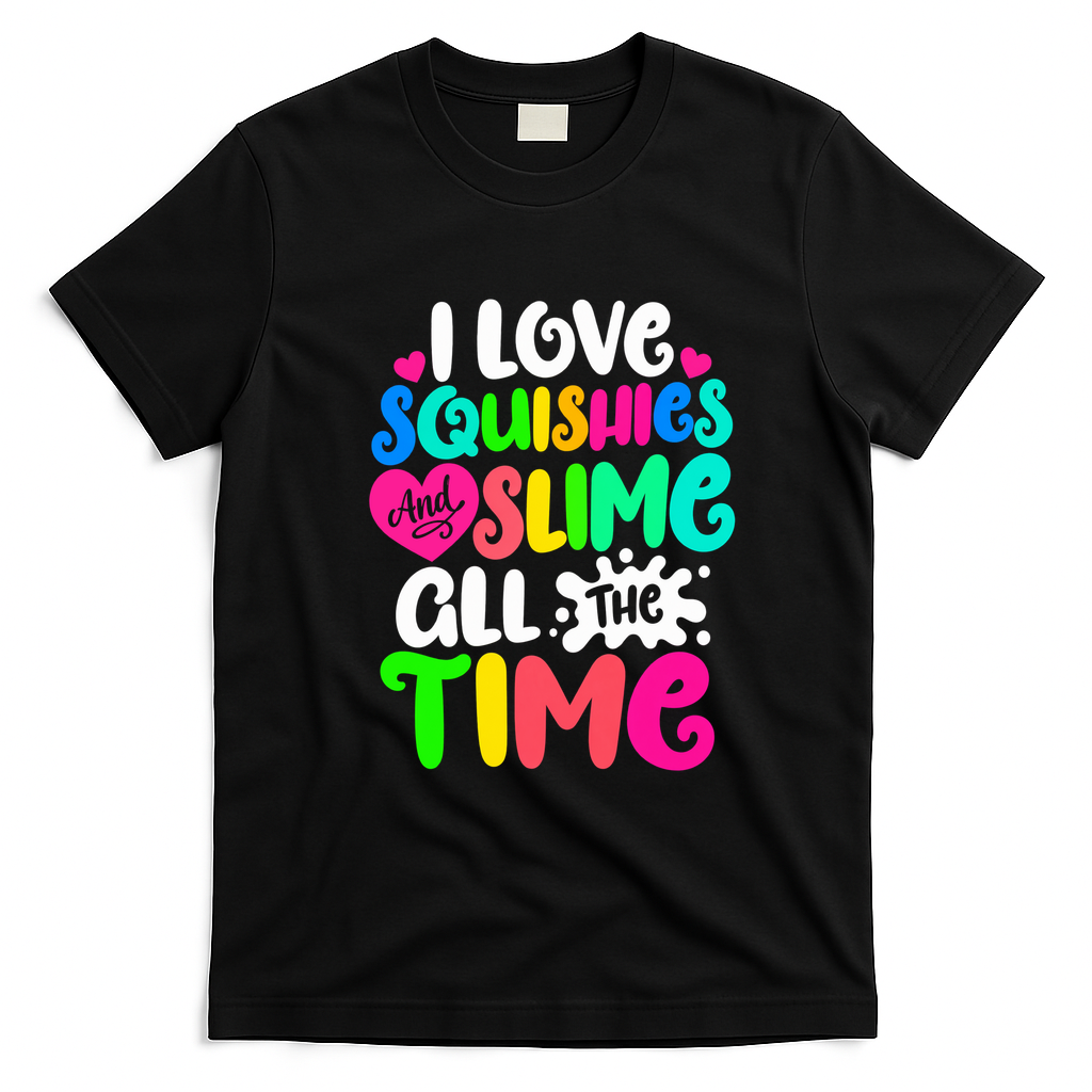 I Love Squishies And Slime Funny DIY Lovers T-Shirt - Black