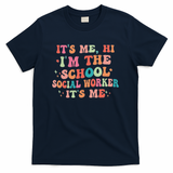 It's Me Hi I'm The School Social Worker Back To School Funny T-Shirt - Navy