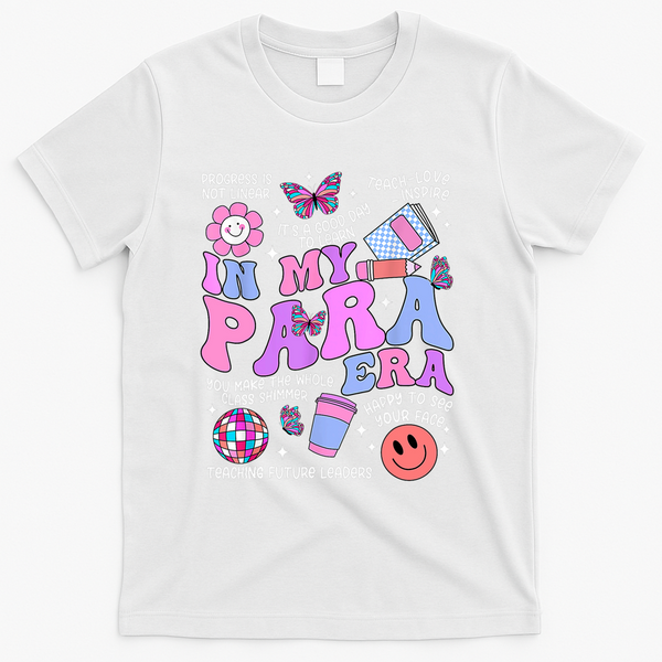 In My Para Era Paraprofessional Paraeducator Back To School T-Shirt - White