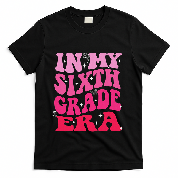 In My Sixth Grade Era Girl Back To School 6th Grade Era T-Shirt - Black