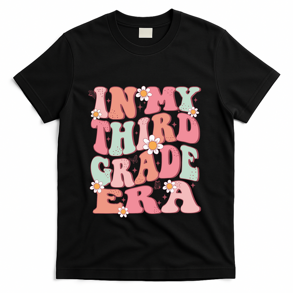 In My Third Grade Era Girl Cute Back To School 3rd Grade Era T-Shirt - Black