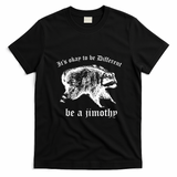 It's Ok To Be Different Be A Jimothy T-Shirt - Black