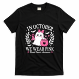 In October We Wear Pink Halloween Ghost Breast Cancer T-Shirt - Black