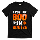 I Put The Boo In Boujee Gift T-Shirt - Black