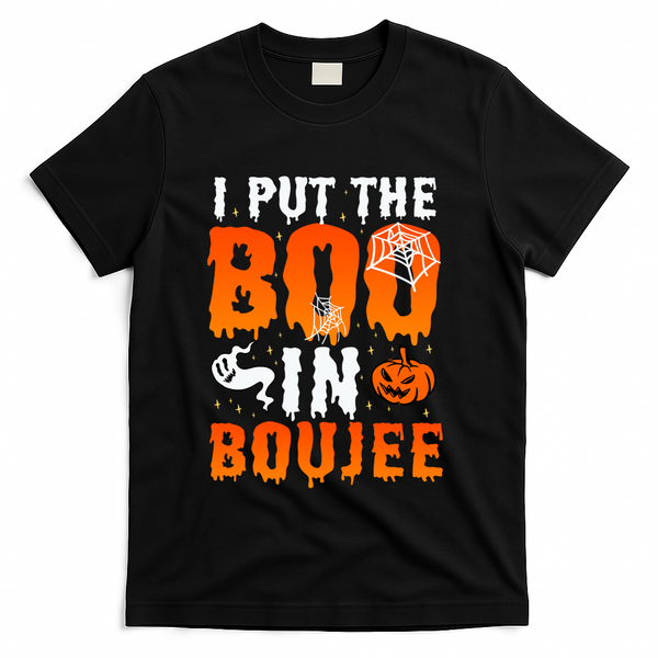 I Put The Boo In Boujee Gift T-Shirt - Black