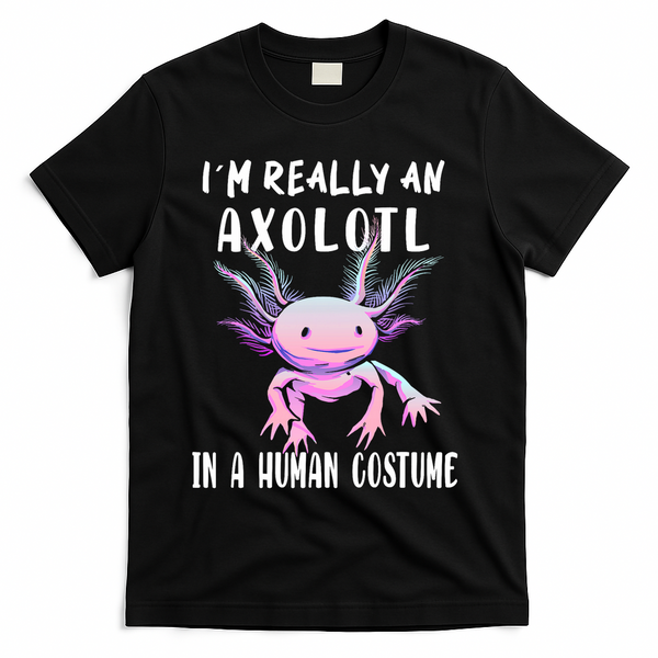 I'm Really An Axolotl In A Human Funny Halloween Costume T-Shirt - Black