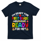 Im Ready For First Grade Back To School 1st Grade T-Shirt - Navy