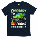 I'm Ready To Crush Kindergarten Monster Truck T-Shirt - Navy
