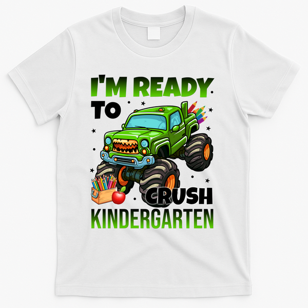 I'm Ready To Crush Kindergarten Monster Truck T-Shirt - White