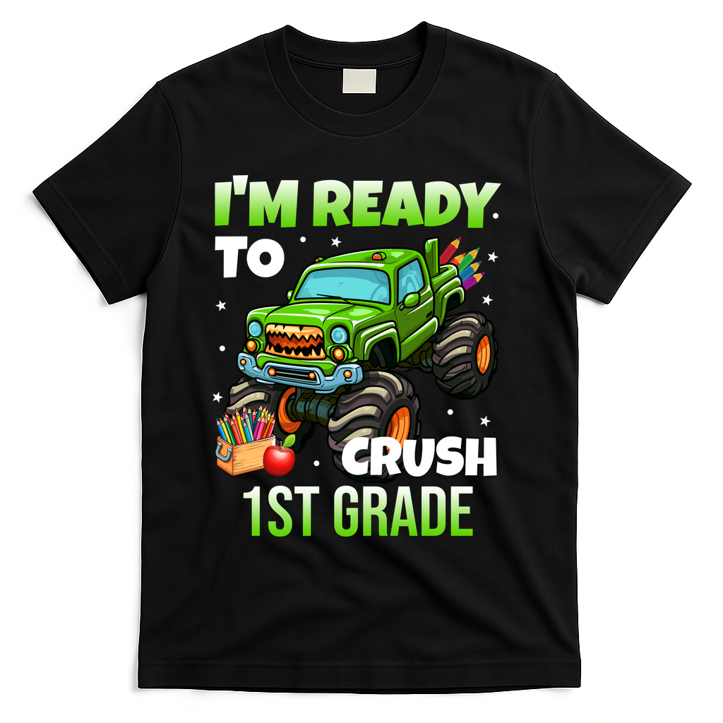 I'm Ready To Crush 1st Grade Monster Truck T-Shirt - Black