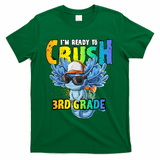 I'm Ready To Crush 3rd Grade Axolotl Back To School T-Shirt - Green