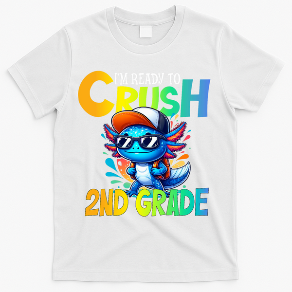 I'm Ready To Crush 2nd Grade Axolotl Back To School T-Shirt - White