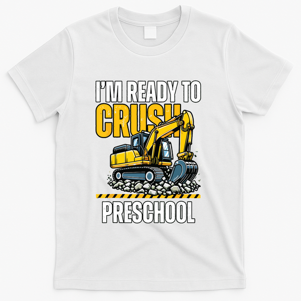Im Ready To Crush Preschool Boy First Day Of Preschool T-Shirt - White