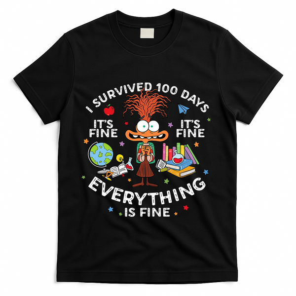 I Survived 100 Days Of School ItS Fine Everything Is Fine T-Shirt - Black